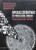Ryszard Dyoniziak • Społeczeństwo w procesie zmian